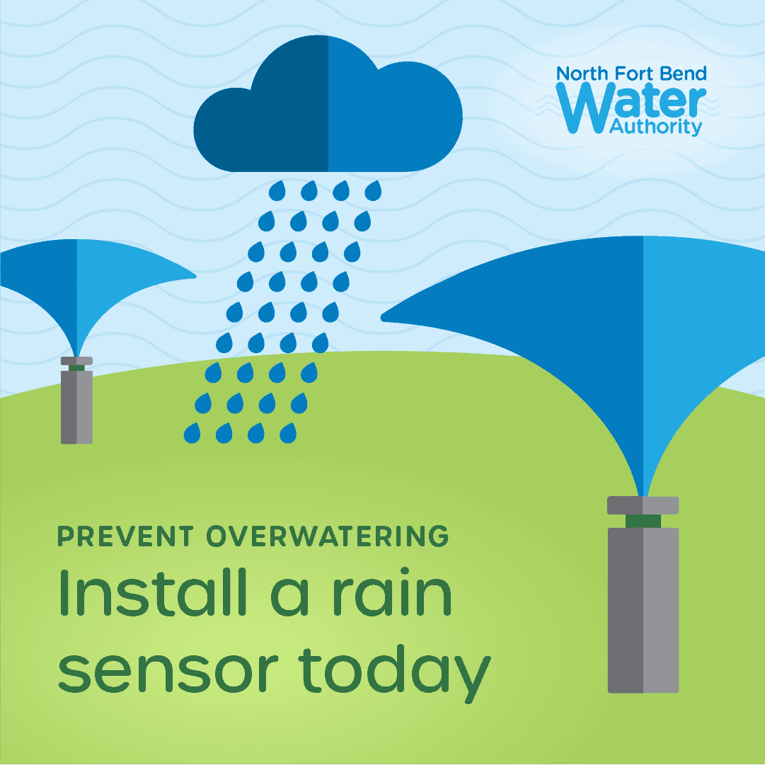 Graphic showing sprinklers and a rain cloud over grass with text promoting water conservation: “Prevent Overwatering – Install a rain sensor today,” from North Fort Bend Water Authority.